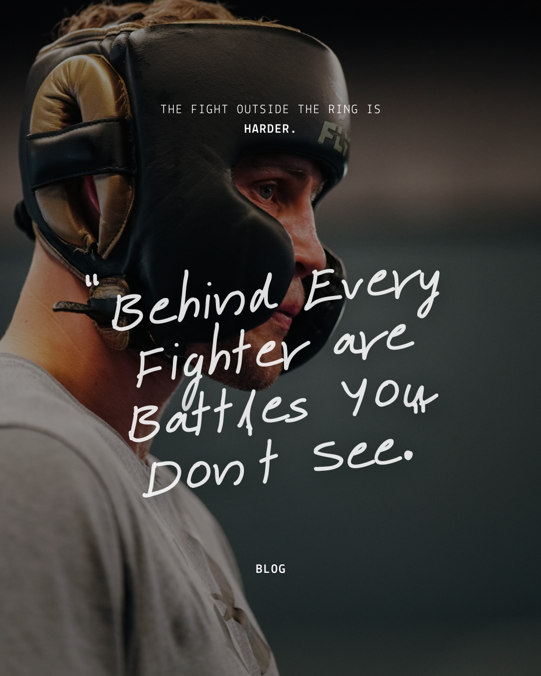 Behind Every Fighter Are Battles You Don’t See